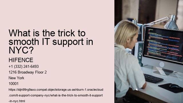 What is the trick to smooth IT support in NYC?